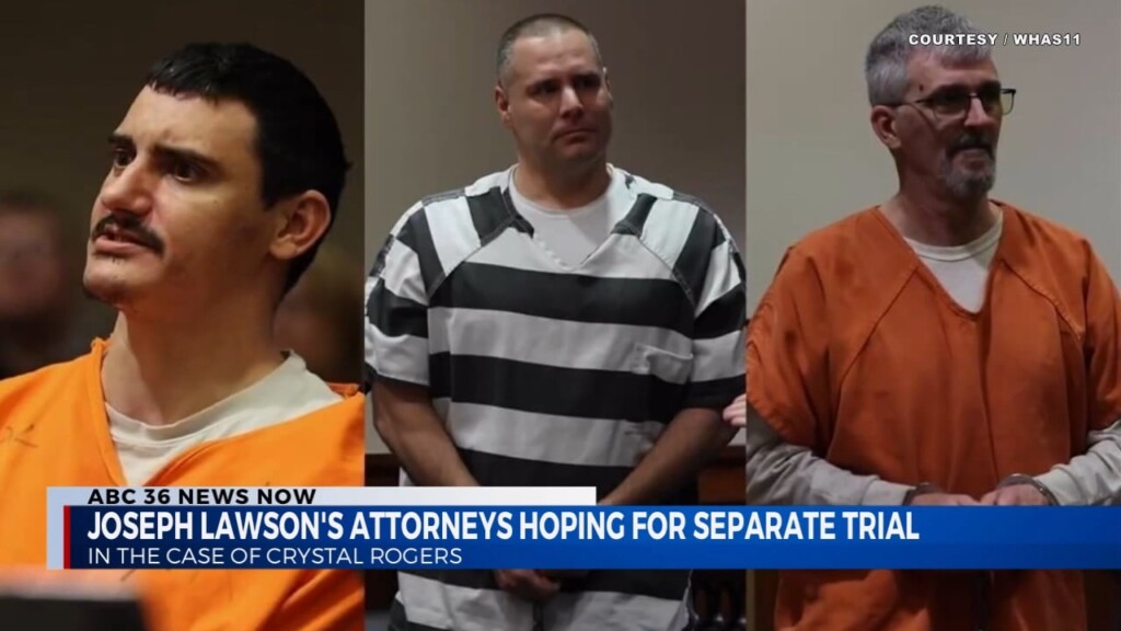 Joseph Lawson's Attorneys Hoping For Separate Trial 102224