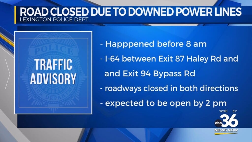 I 64 Closed Due To Downed Power Lines