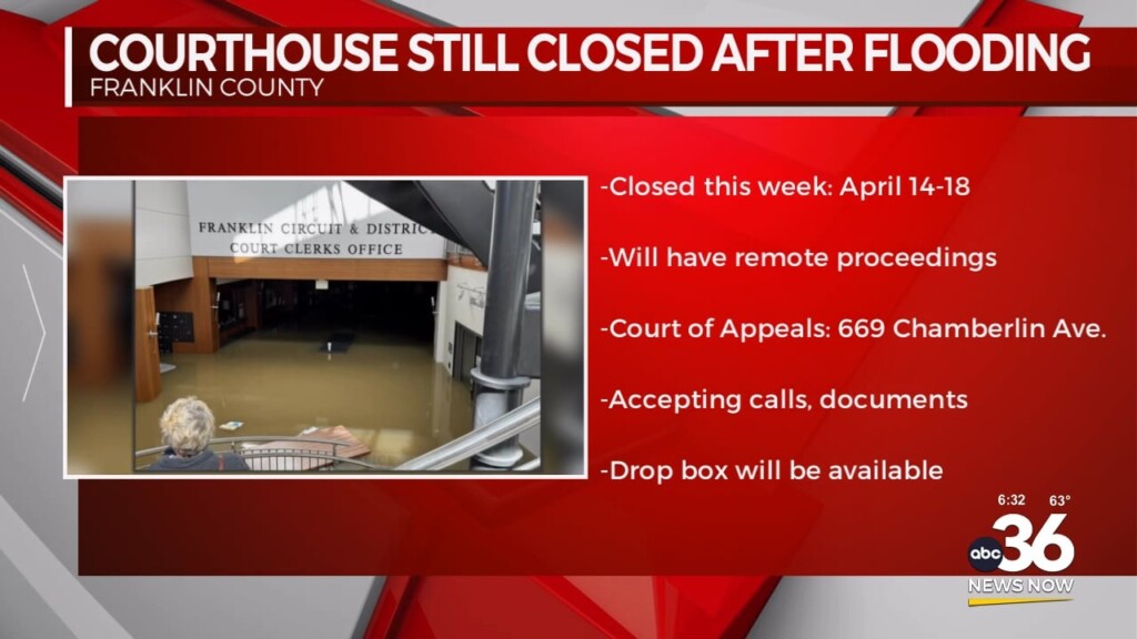 Franklin County Courthouse Closed Due To Flooding