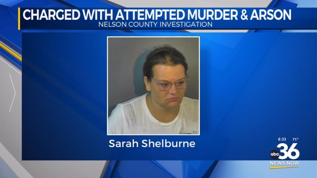Woman Charged With Arson, Attempted Murder In Nelson County