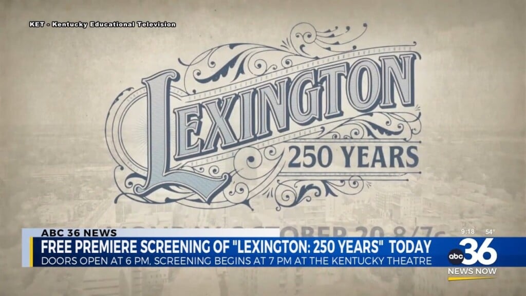 Free Premiere Screening Of "lexington: 250 Years" At The Kentucky Theatre