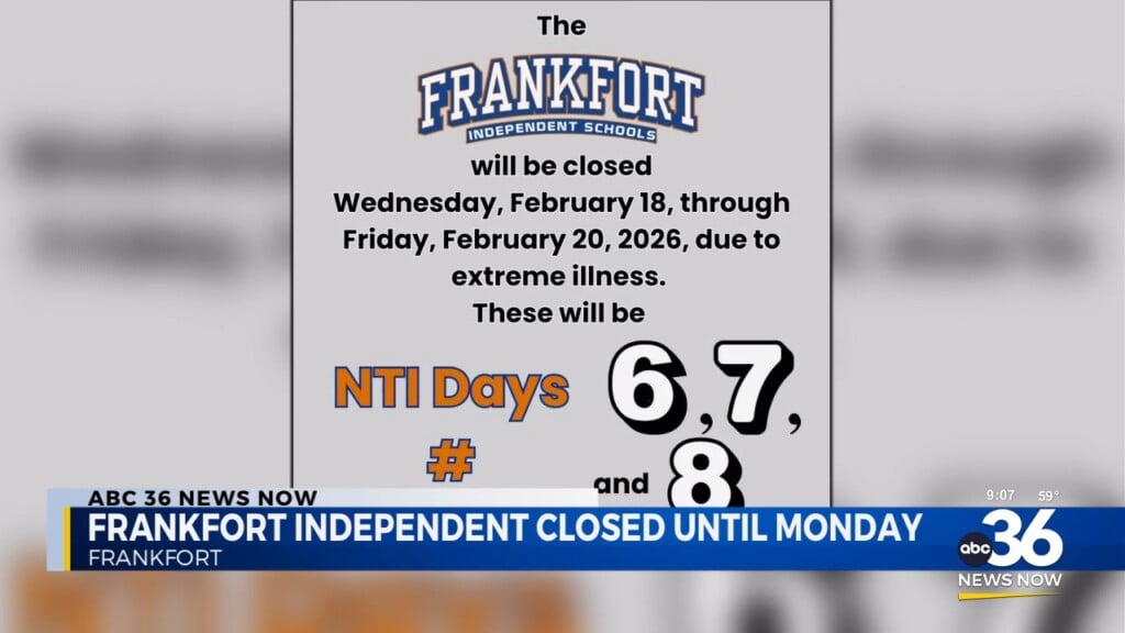 Frankfort Independent Closed Until Monday