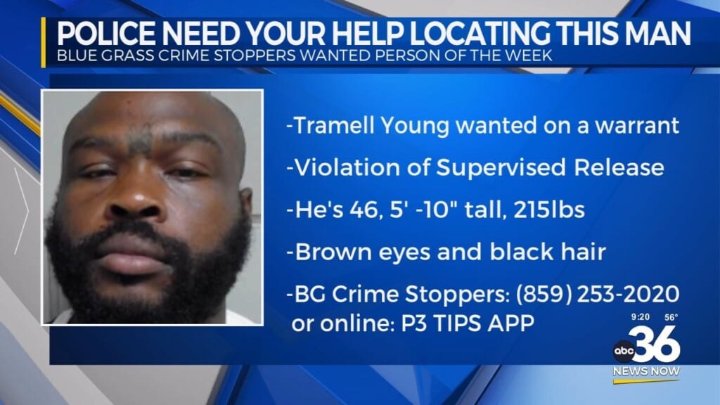 Police Need Help Locating The Bluegrass Crime Stoppers Wanted Person Of The Week