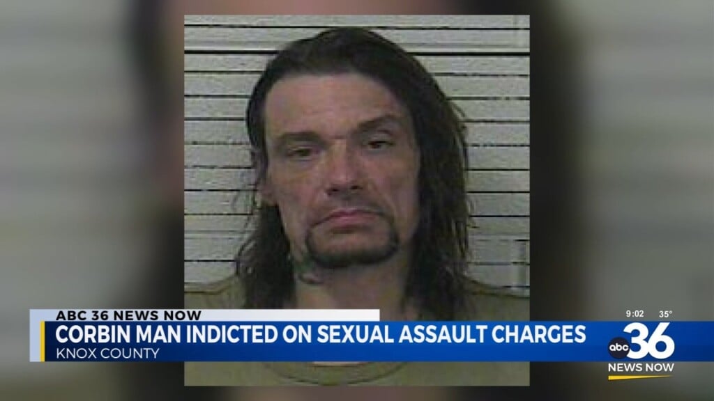 Corbin Man Indicted On Rape And Sexual Abuse Charges In Knox County