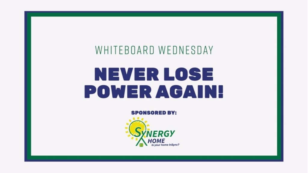 Whiteboard Wednesday: Never Lose Power Again!