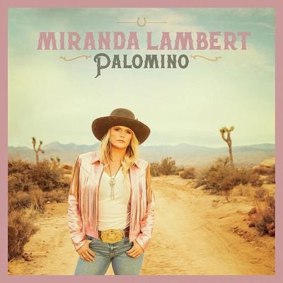 Miranda Lambert Palomino Album Rca Nashville