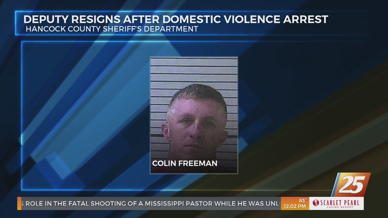 Hancock County Sheriff’s Deputy resigns after domestic violence arrest WXXV News 25