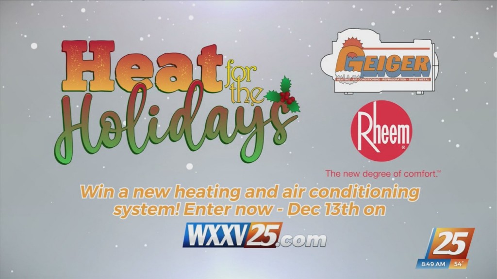 News 25 And Geiger Heating And Air ‘heat For The Holidays’ Contest
