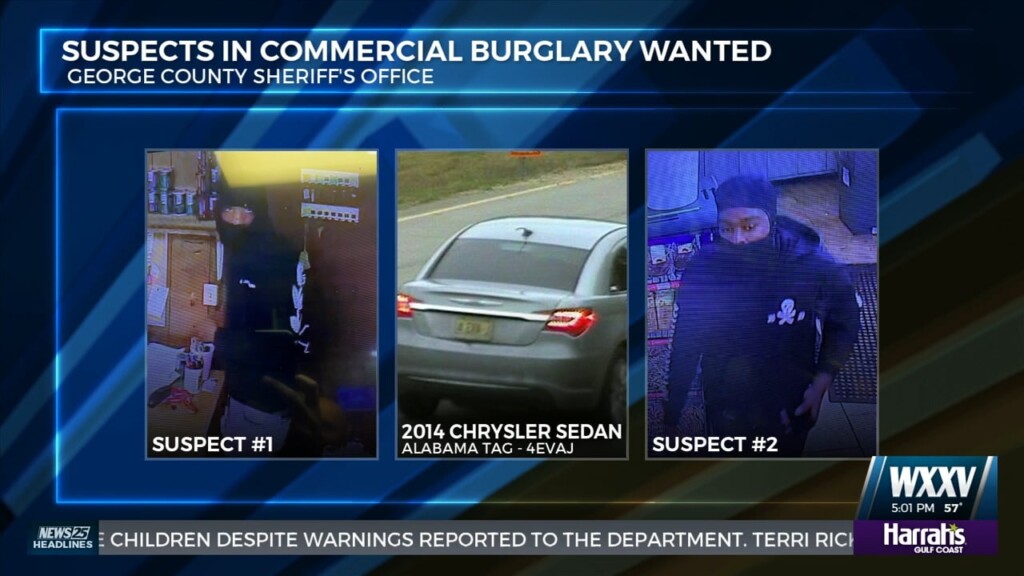 Suspects Wanted In Commercial Burglary In George County