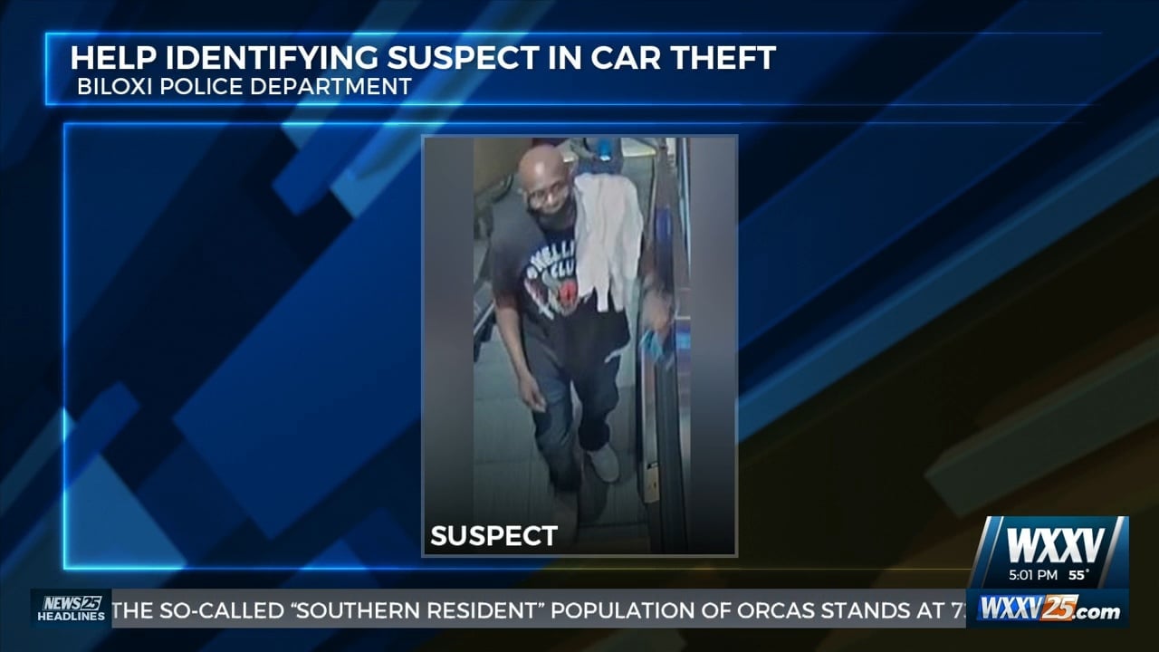 Biloxi PD asking for help identifying suspect in car theft - WXXV News 25