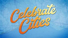 Celebrate Cities Featured Content Graphic