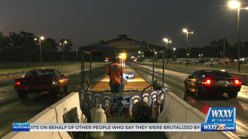 Wxxv News 25 Exclusive From The Gulfport Dragway