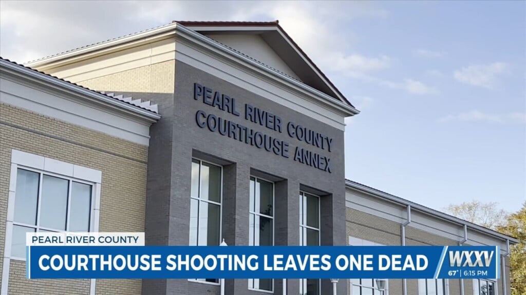 Wxxv News 25’s Marco Bitonel Has An Update On The Fatal Shooting At Pearl River County Courthouse