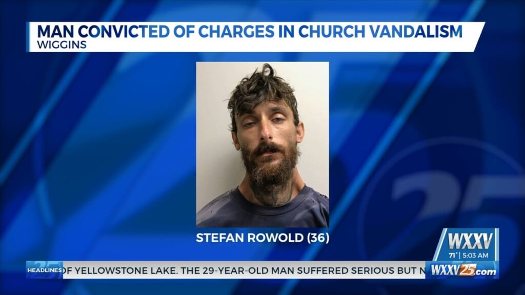 Man Convicted Of Charges In Wiggins Church Vandalism