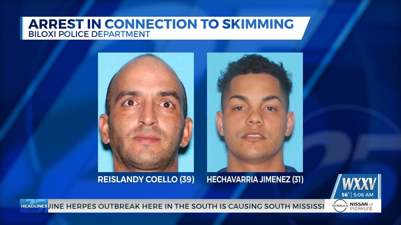 Two arrested in connection to card skimming in Biloxi - WXXV News 25