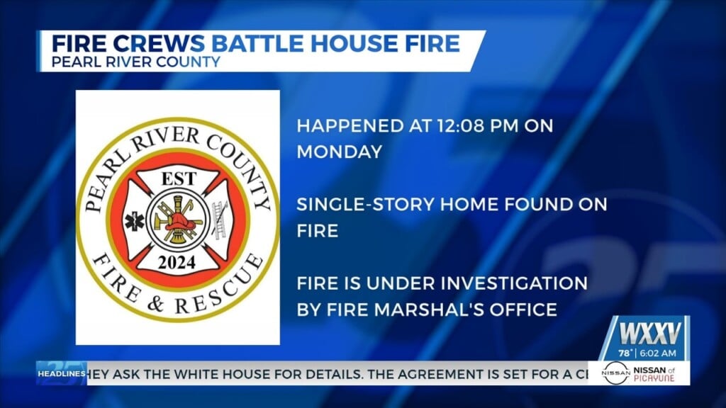 Fire Crews Battle House Fire In Pearl River County