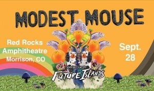 Modest Mouse Future Islands Tickets 09 28 21 17 60a6de2207296