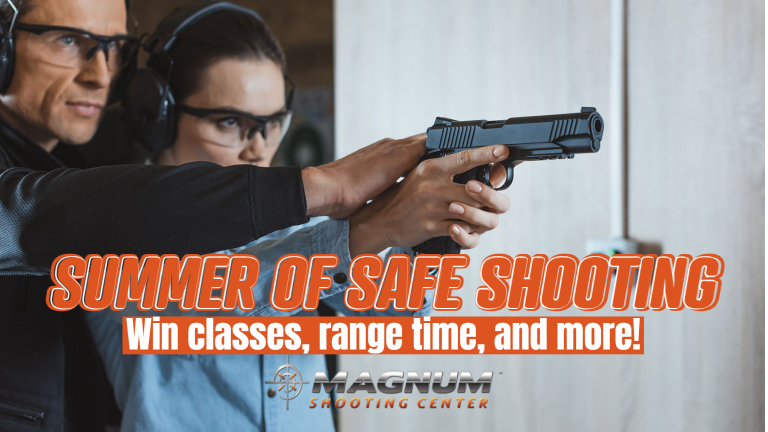 Summer Of Safe Shooting With Magnum Shooting Center 1